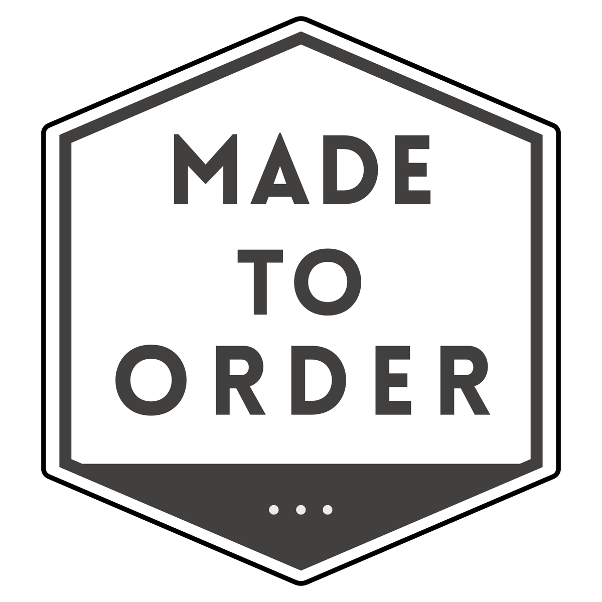 Hexagonal badge with 'MADE TO ORDER' text on a white background